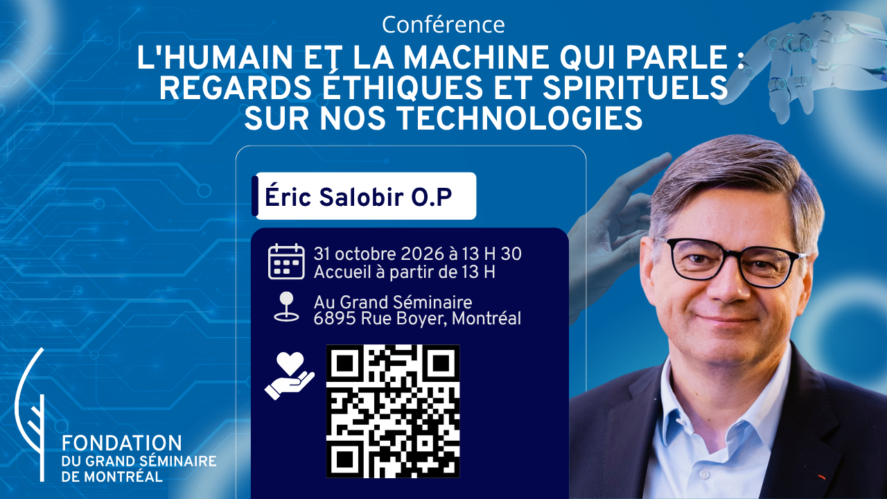Conférence : « L’humain et la machine qui parle : regards éthiques et spirituels sur nos technologies »